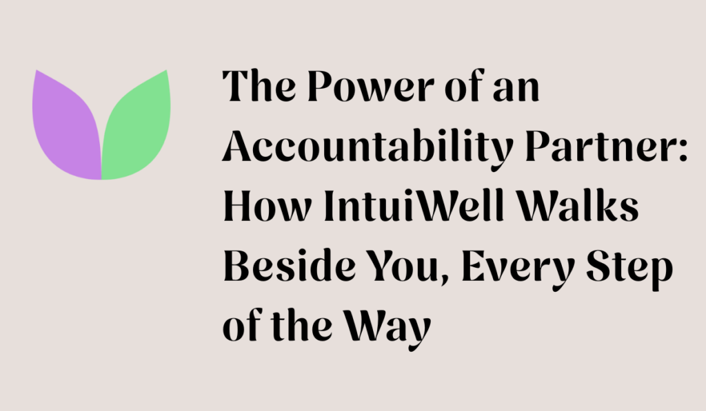 IntuiWell : Your accountability Partner