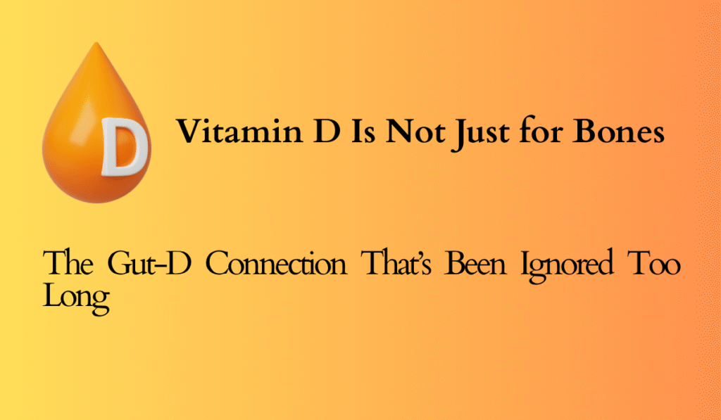 Vitamin D Is Not Just for Bones