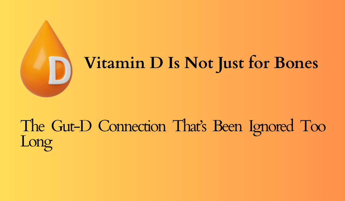 Vitamin D Is Not Just for Bones