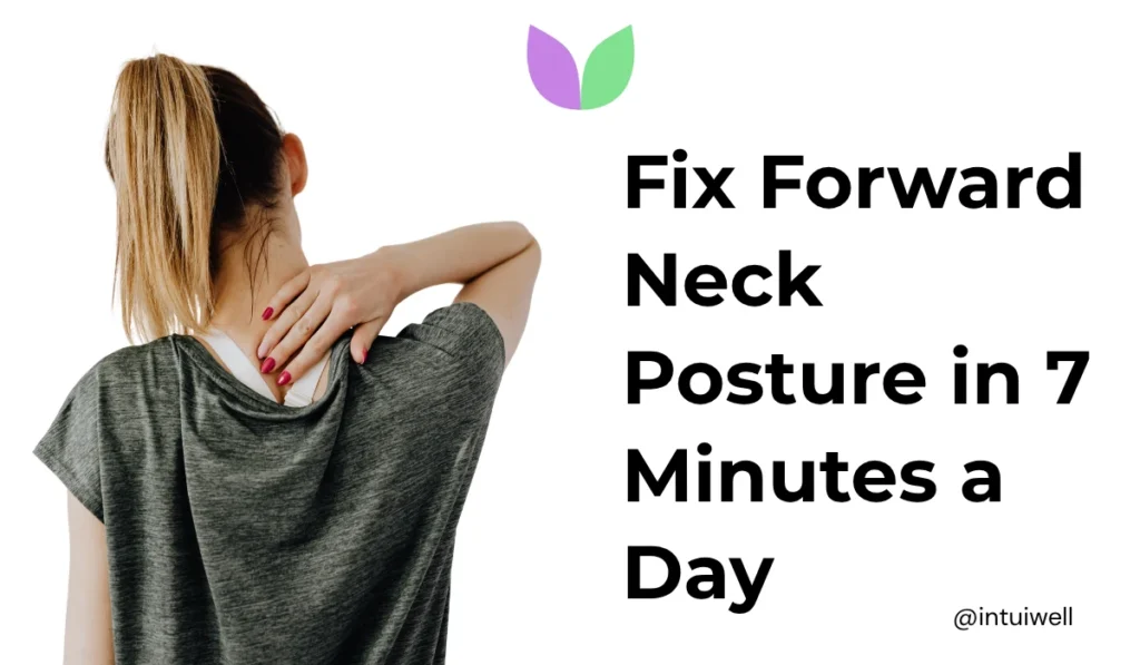 Fix Forward Neck Posture in Just 7 Minutes a Day