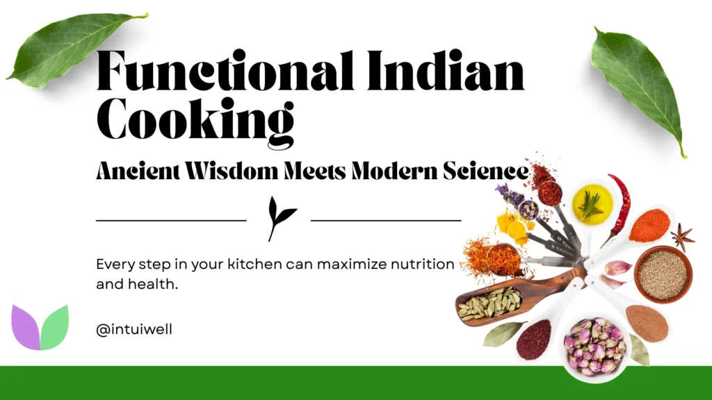 Functional Indian Cooking: The Science That Makes Everyday Meals Healthier
