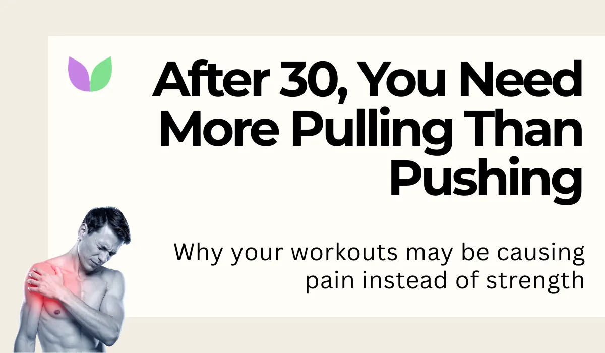 Why Every Body After 30 Needs Pulling Exercises